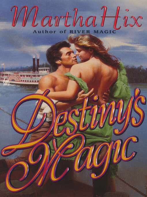 Title details for Destiny's Magic by Martha Hix - Available